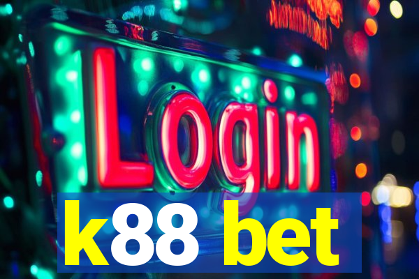k88 bet